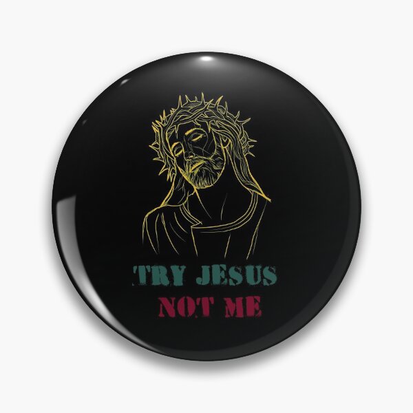 Item preview, Try Jesus not me designed and sold by VibeCraze Designs.