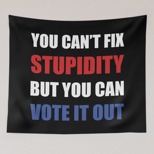 Item preview, You can't fix stupidity but you can vote it out designed and sold by JustCreativity.