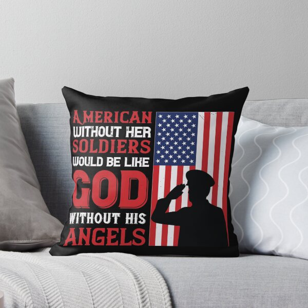 Item preview, American Without Her Soldiers Would Be Like God Without His Angels designed and sold by GoodVibeDesign.