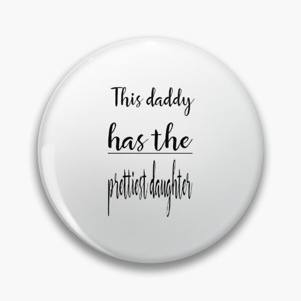 Item preview, This daddy has the prettiest daughter designed and sold by MOHAMMAD MASHUKUL ISLAM.