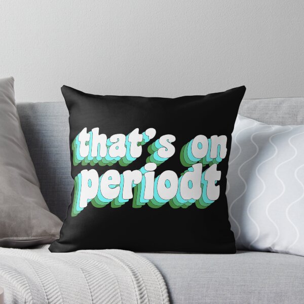 Item preview, that's on periodt designed and sold by TikTokTalk.