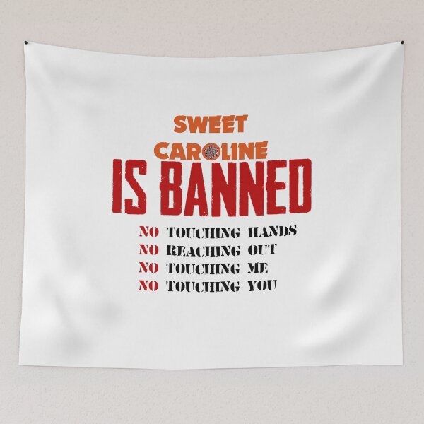 Item preview, Covid: Sweet Caroline is BANNED designed and sold by halibutgoatramb.
