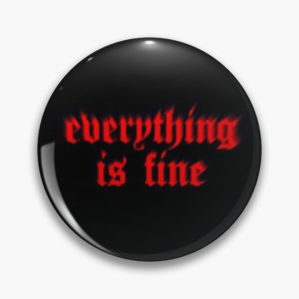 Item preview, EVERYTHING IS FINE designed and sold by smackprints.