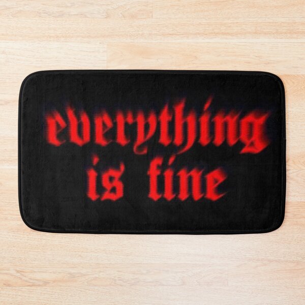Item preview, EVERYTHING IS FINE designed and sold by smackprints.