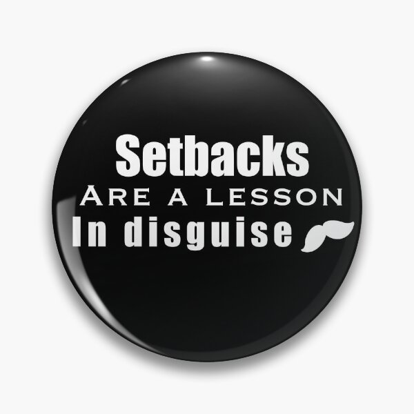 Item preview, Setbacks are lessons in disguise quote designed and sold by Funful.