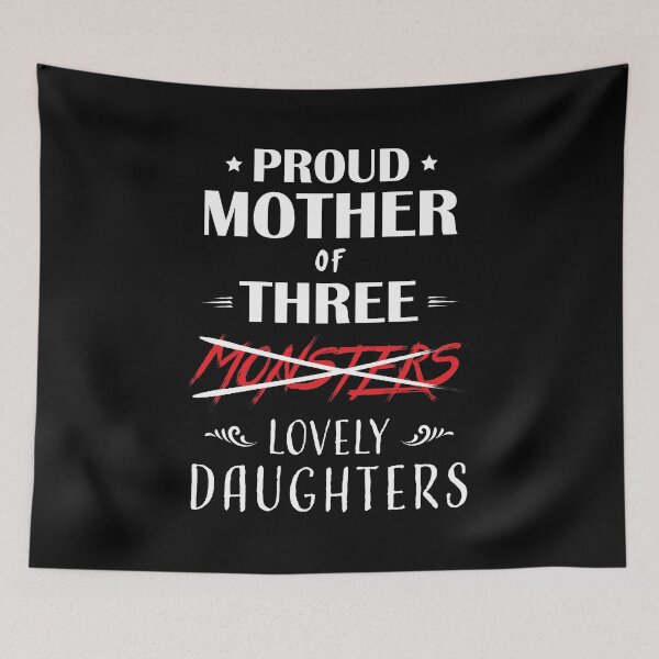 Item preview, Proud mother of three monsters/daughters designed and sold by LookFrog.