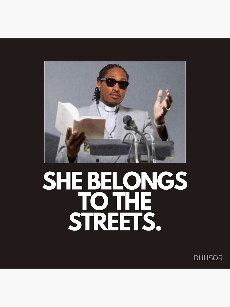 SHE BELONGS TO THE STREETS Poster for Sale by DUUSOR