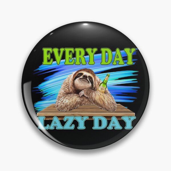 Item preview, A Lazy Day Every Day designed and sold by DELMEO.