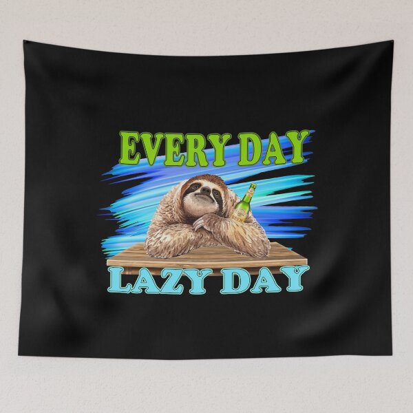 Item preview, A Lazy Day Every Day designed and sold by DELMEO.