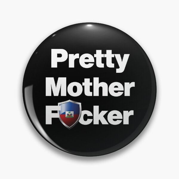 Item preview, I am a Pretty Mother Focker from Haiti designed and sold by HelloFromAja.