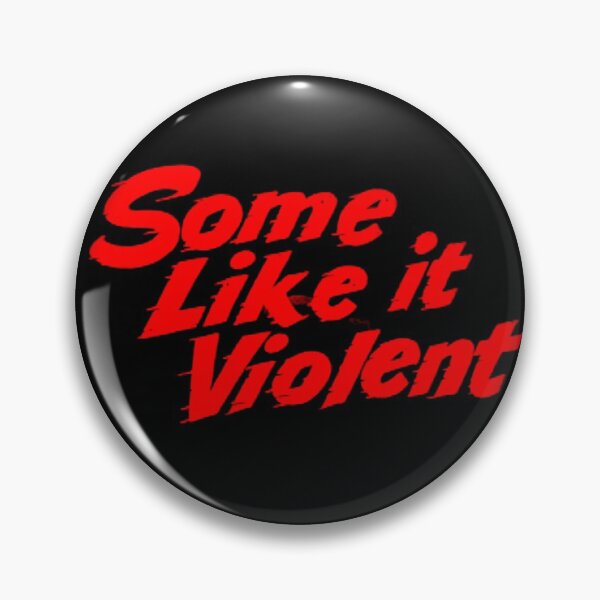 Item preview, SOME LIKE IT VIOLENT designed and sold by smackprints.