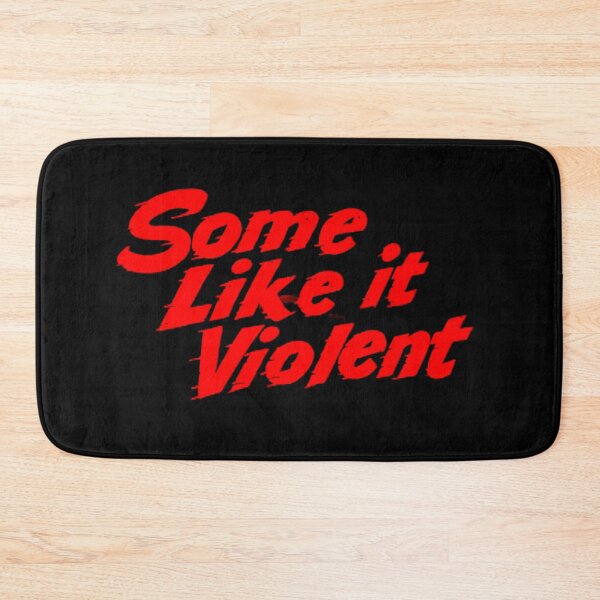 Item preview, SOME LIKE IT VIOLENT designed and sold by smackprints.