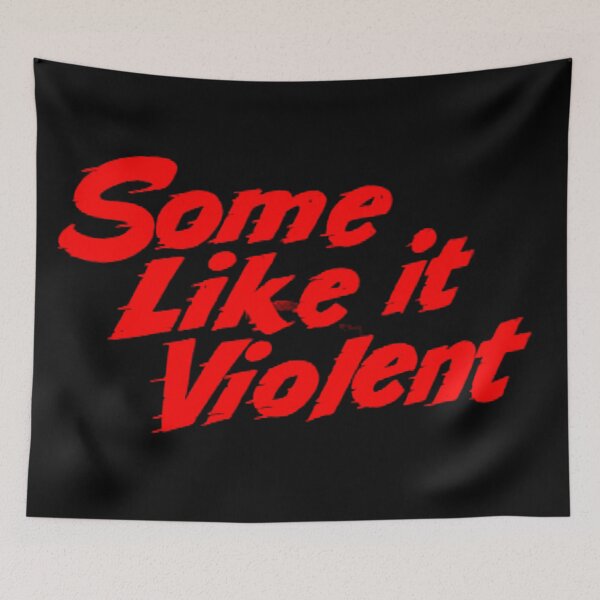 Item preview, SOME LIKE IT VIOLENT designed and sold by smackprints.
