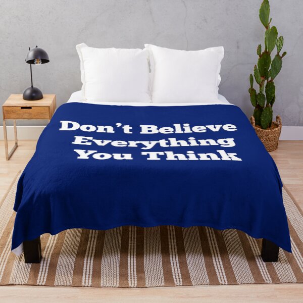 Item preview, Don't Believe Everything You Think designed and sold by AdelDa19.