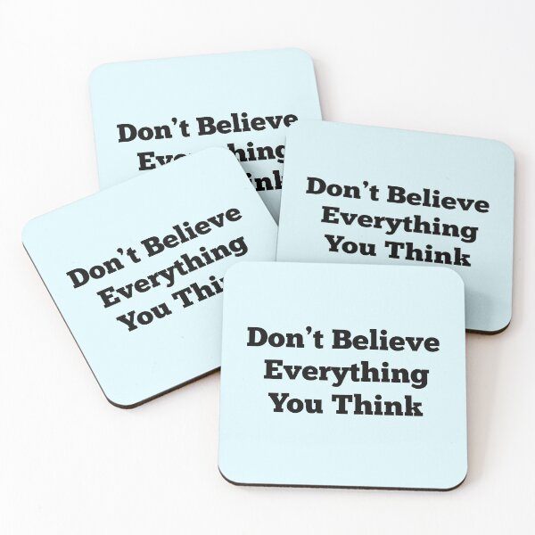 Item preview, Don't Believe Everything You Think designed and sold by AdelDa19.