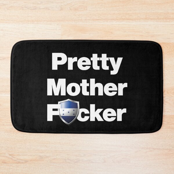 Item preview, I am a Pretty Mother Focker from Honduras designed and sold by HelloFromAja.