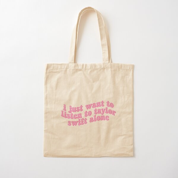 I just want to listen to Taylor Swift alone New Girl Cotton Tote Bag
