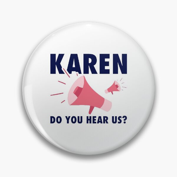 Item preview, Karen do you hear us? designed and sold by AbraFero.