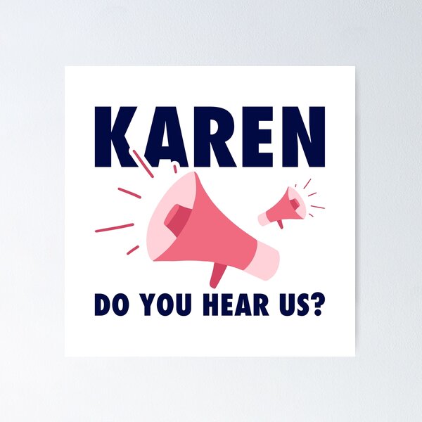 Item preview, Karen do you hear us? designed and sold by AbraFero.