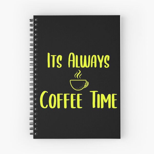 Item preview, Its Always Coffee Time designed and sold by ZAstore.