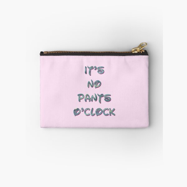 Item preview, It's No Pants O'Clock designed and sold by Corinne Bowers.