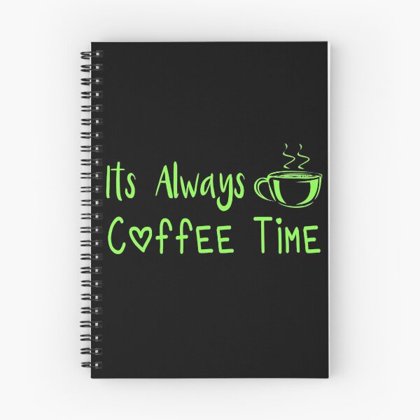 Item preview, Its Always Coffee Time designed and sold by ZAstore.