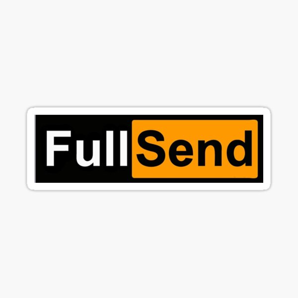 Full send sticker Sticker