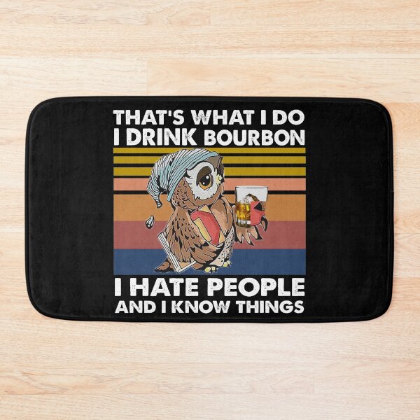 Item preview, That's what i do i drink bourbon Owl designed and sold by Kathrine2302.