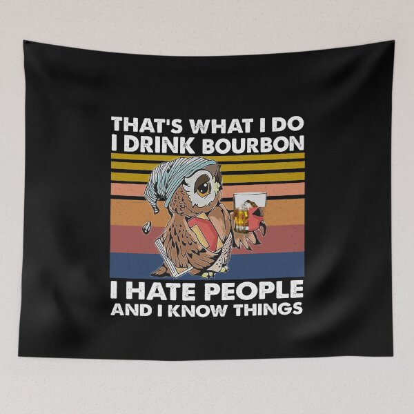 Item preview, That's what i do i drink bourbon Owl designed and sold by Kathrine2302.