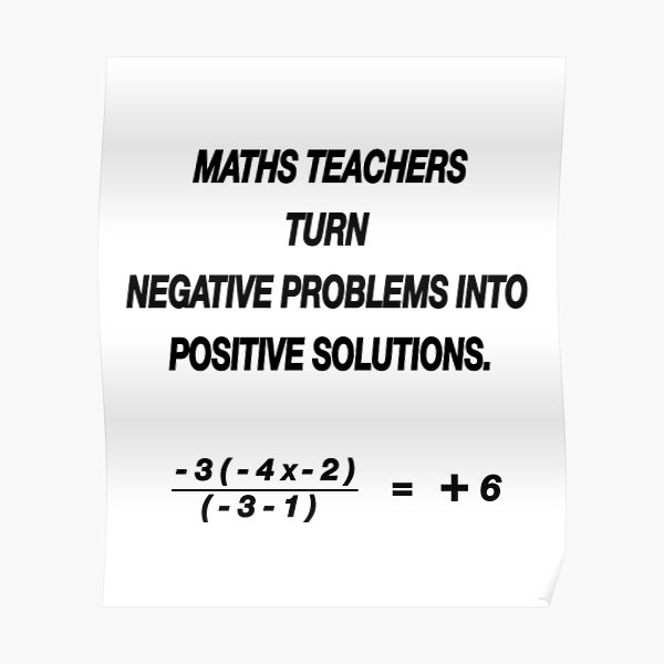 maths teacher turn negative problems to positive solutions funny quote maths teacher turn negative problems to positive solutions funny quote
