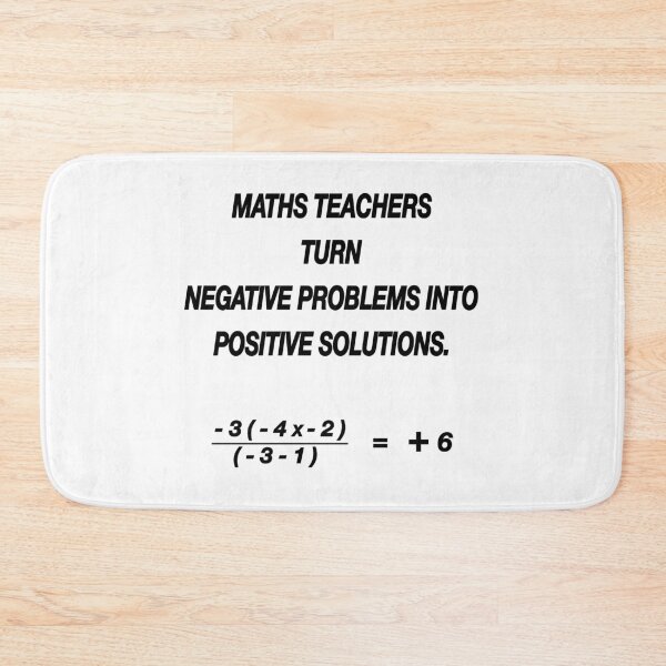 Item preview, maths teacher turn negative problems to positive solutions funny quote designed and sold by nuz2.