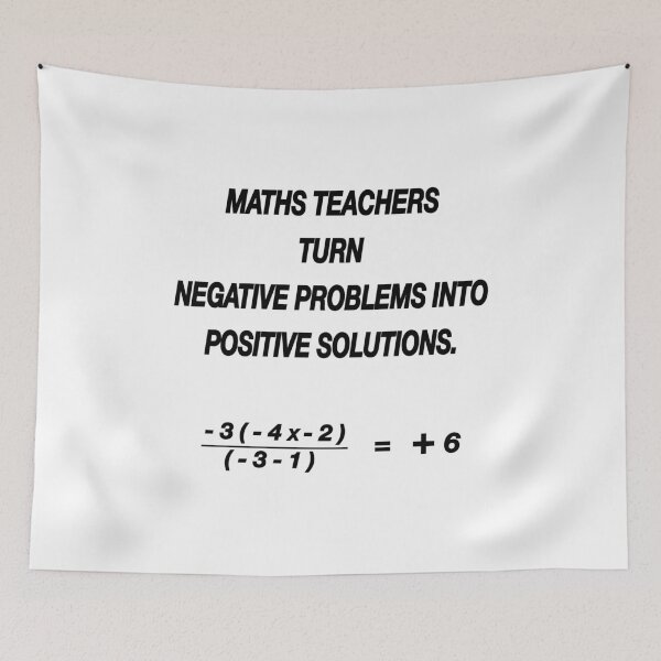 Item preview, maths teacher turn negative problems to positive solutions funny quote designed and sold by nuz2.