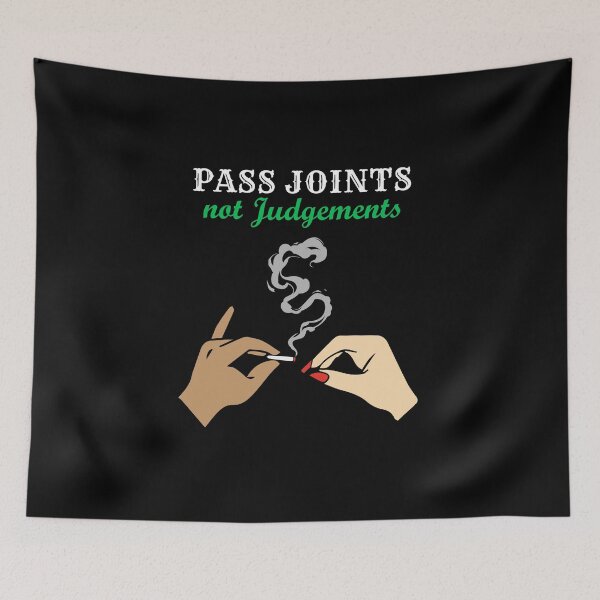 Item preview, Pass joints not judgments designed and sold by silverhexagon.