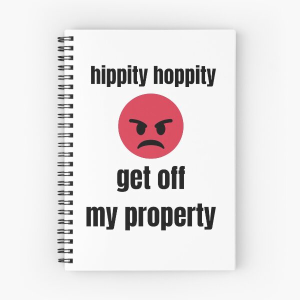Item preview, hippity hoppity get off my property designed and sold by amr badawy.