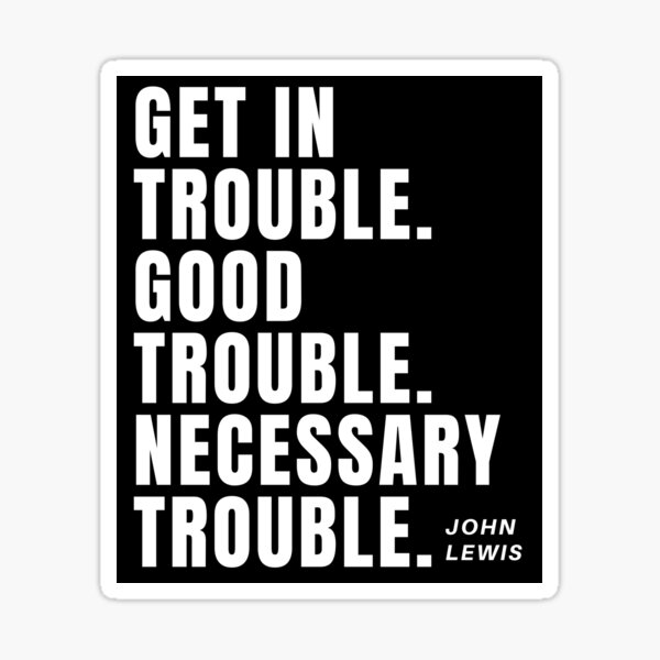 Item preview, Good trouble. Necessary trouble. designed and sold by Veewell.
