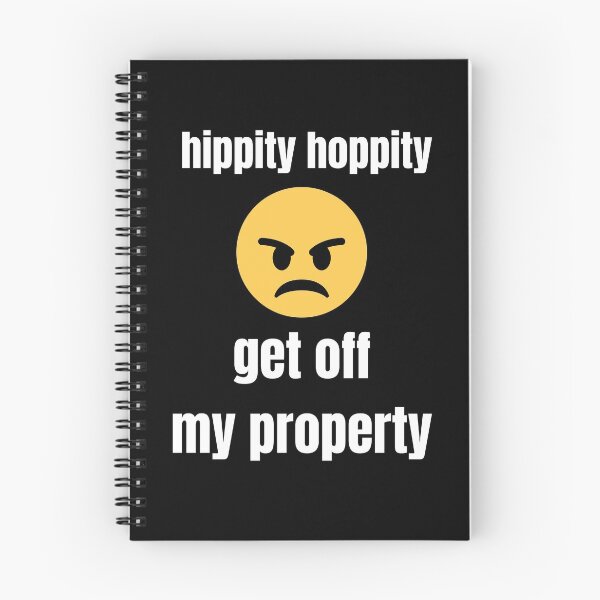 Item preview, hippity hoppity get off my property designed and sold by amr badawy.