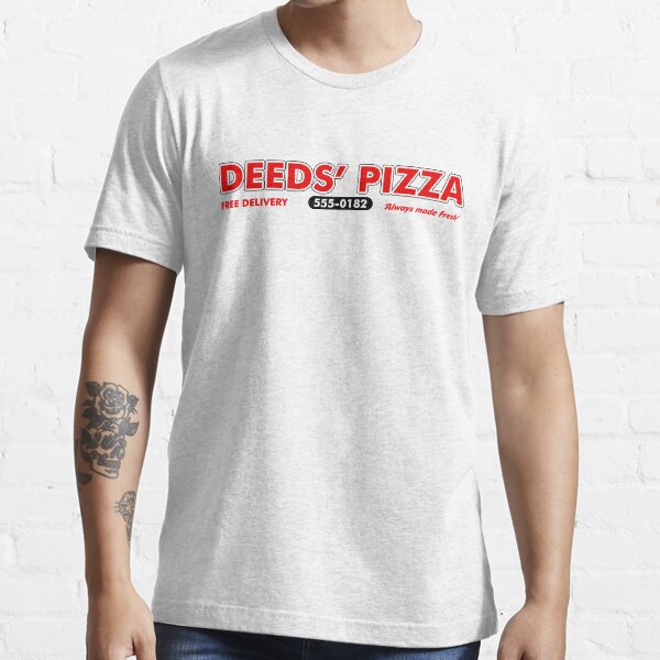 Deeds Pizza Mandrake Falls, Always Made Fresh Essential T-Shirt