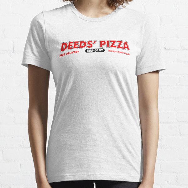 Deeds Pizza Mandrake Falls, Always Made Fresh Essential T-Shirt
