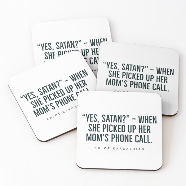 Item preview, “Yes, Satan?”  khloé kardashian - KARDASHIAN FAMILY designed and sold by Tropical Blood.