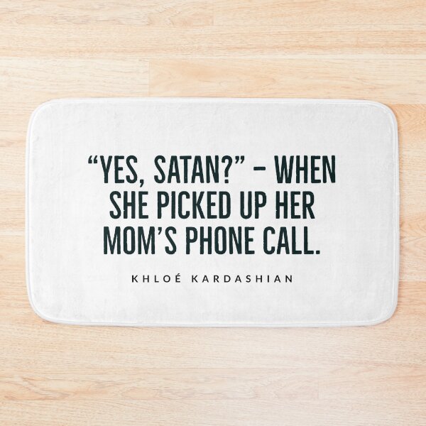 Item preview, “Yes, Satan?” khloé kardashian - KARDASHIAN FAMILY designed and sold by Tropical Blood.