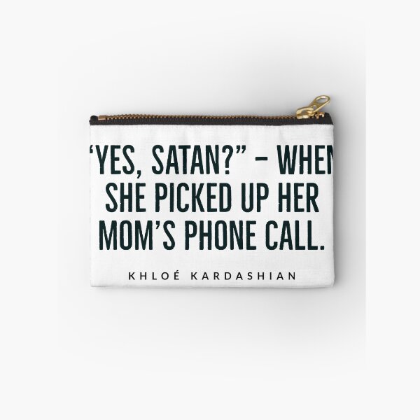 Item preview, “Yes, Satan?”  khloé kardashian - KARDASHIAN FAMILY designed and sold by Tropical Blood.