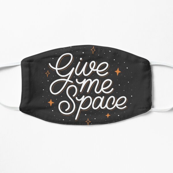 Give Me Space Flat Mask