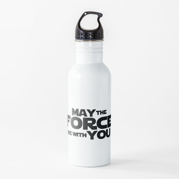 MAY THE FORCE BE WITH YOU GRAPHICS Water Bottle