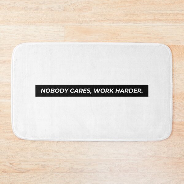 Item preview, Nobody Cares Work Harder designed and sold by The Little Wood Cottage.