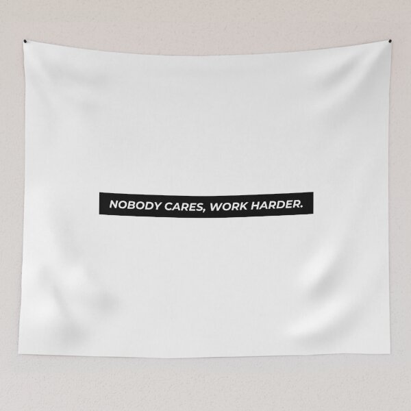 Item preview, Nobody Cares Work Harder designed and sold by The Little Wood Cottage.