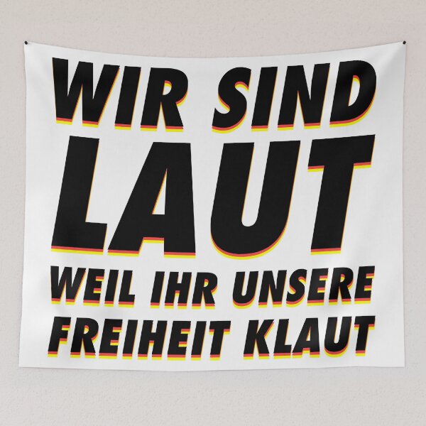 Artikelvorschau, Wir sind laut weil ihr unsere freiheit klaut entworfen und verkauft von AbraFero.