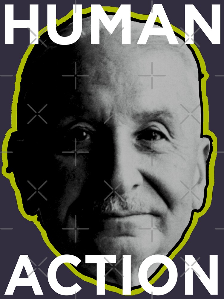 Ludwig von Mises HUMAN ACTION by psmgop