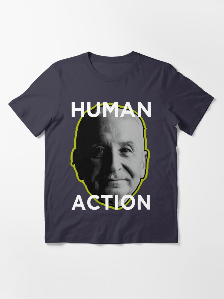 Alternate view of Ludwig von Mises HUMAN ACTION Essential T-Shirt