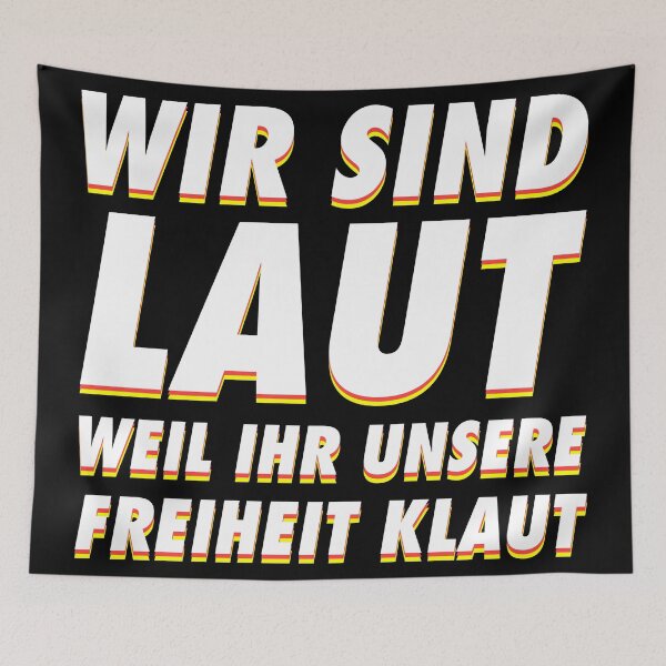 Artikelvorschau, Wir sind laut weil ihr unsere freiheit klaut entworfen und verkauft von AbraFero.