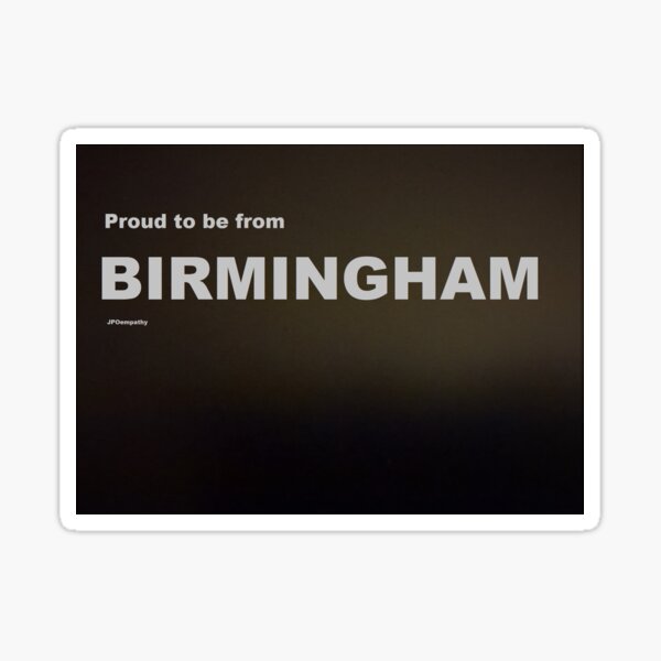 Aperçu de l'œuvre BIRMINGHAM & Proud  créée et vendue par JPOempathy.